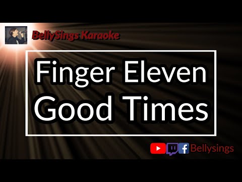 Finger Eleven - Good Times