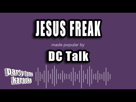 DC Talk - Jesus Freak