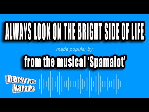 Spamalot - Always Look On The Bright Side of Life