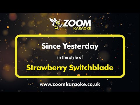 Strawberry Switchblade - Since Yesterday