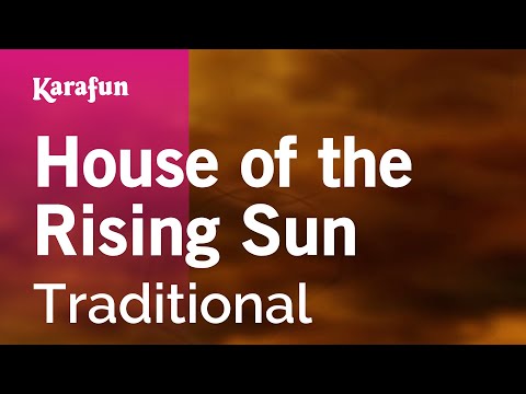 Traditional - House of the Rising Sun