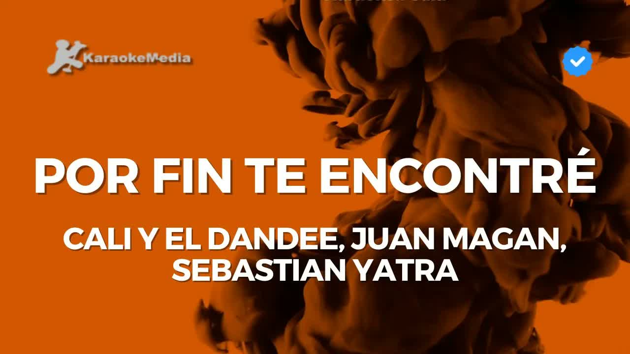 Por fin te encontré - Cali y El Dandee, Juan Magan, Sebastian Yatra