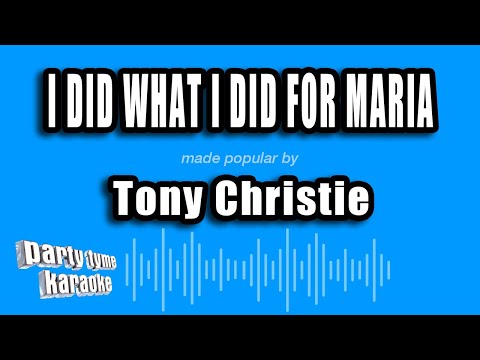 Tony Christie - I Did What I Did For Maria
