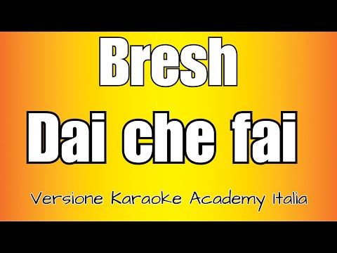 Bresh - Dai che fai