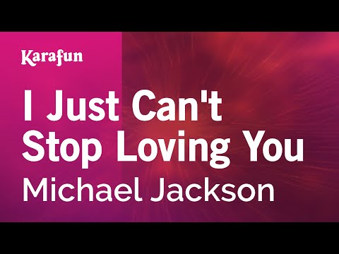 Michael Jackson - I Just Can't Stop Loving You