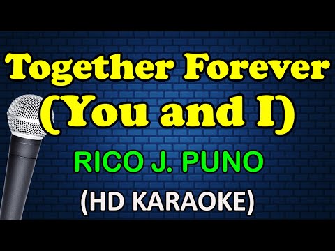 Rico J Puno - TOGETHER FOREVER (You and I)