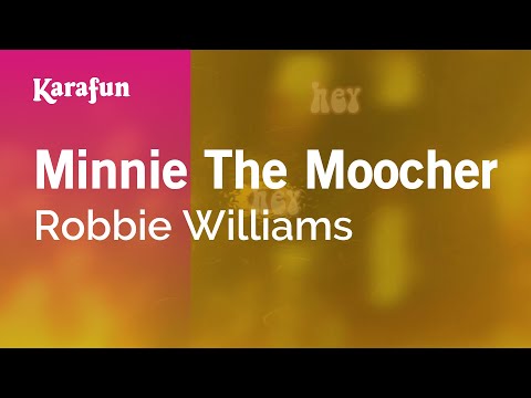 Robbie Williams - Minnie the Moocher