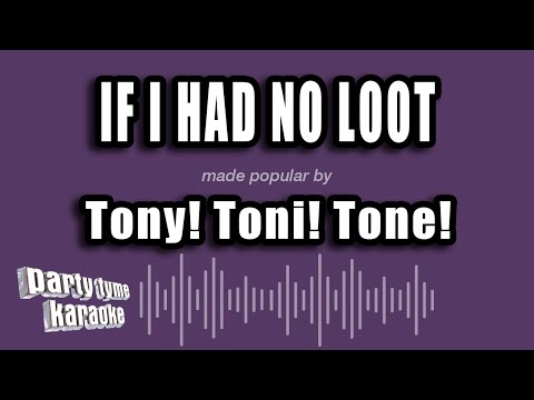 Tony! Toni! Tone! - If I Had No Loot