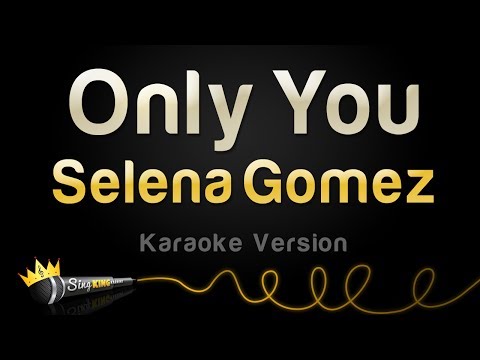 Selena Gomez - Only You