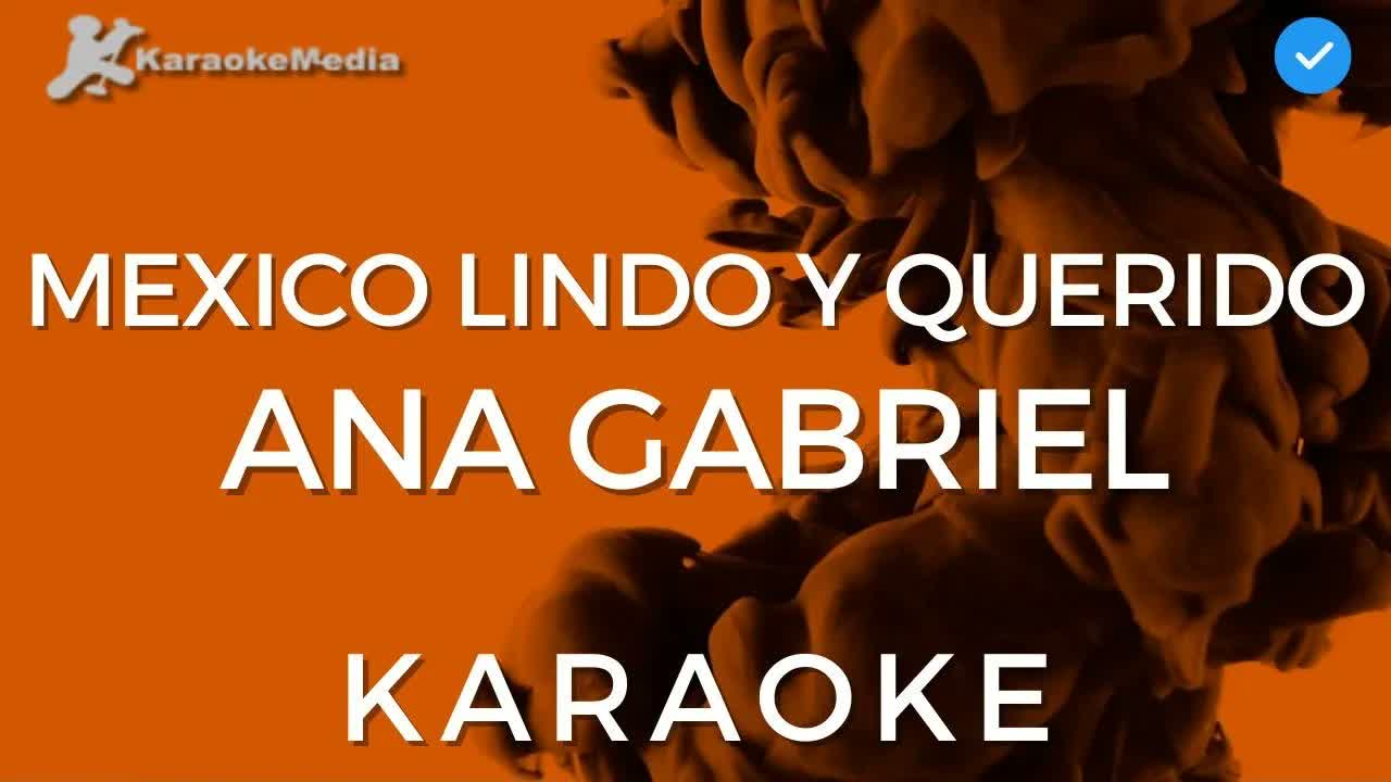 Ana Gabriel - México Lindo y Querido