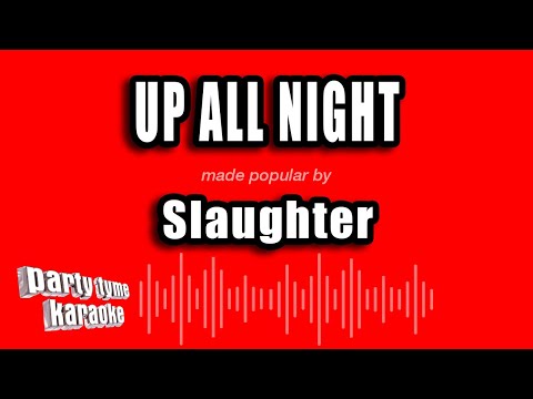 Slaughter - Up All Night