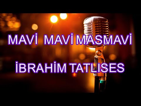 İbrahim Tatlıses - Mavi Mavi