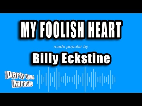 Billy Eckstine - My Foolish Heart
