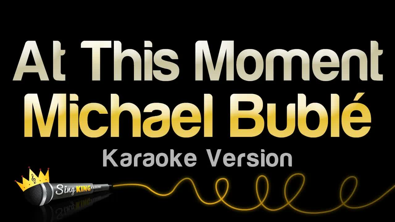 Michael Bublé - At This Moment