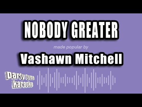 Vashawn Mitchell - Nobody Greater