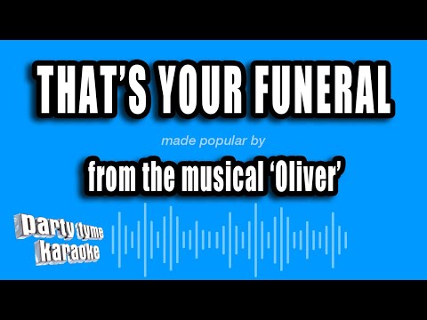 Oliver - That's Your Funeral