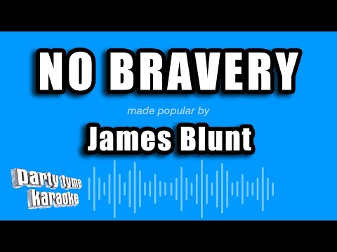 James Blunt - No Bravery