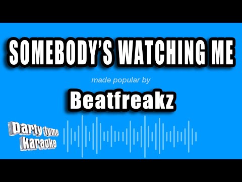 Beatfreakz - Somebody's Watching Me