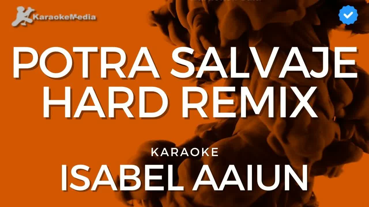 Isabel Aaiun - Potra Salvaje Hard Remix | Instrumental