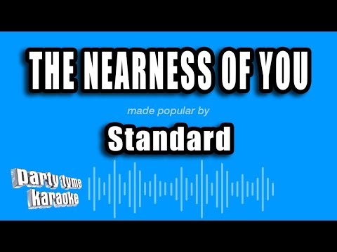Standard - The Nearness of You