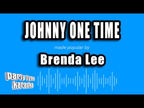 Brenda Lee - Johnny One Time