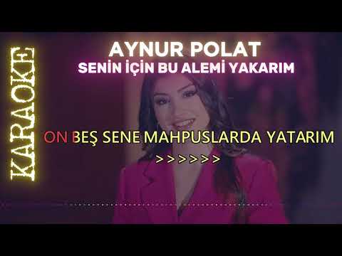 Aynur Polat - Senin İçin Bu Alemi Yakarım