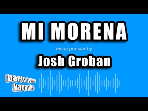 Josh Groban - Mi Morena