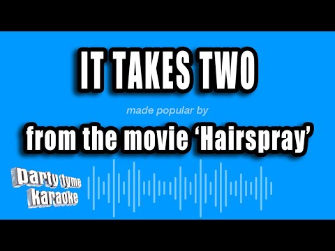 Hairspray - It Takes Two