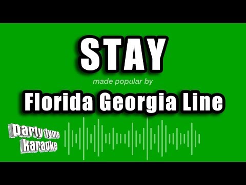 Florida Georgia Line - Stay