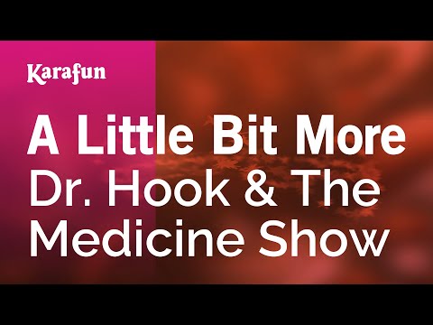 Dr. Hook & The Medicine Show - A Little Bit More