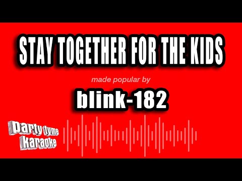 Blink 182 - Stay Together for the Kids