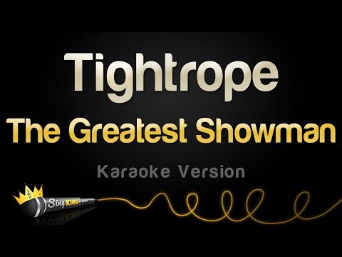 The Greatest Showman - Tightrope
