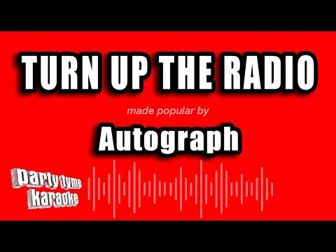 Autograph - Turn Up The Radio
