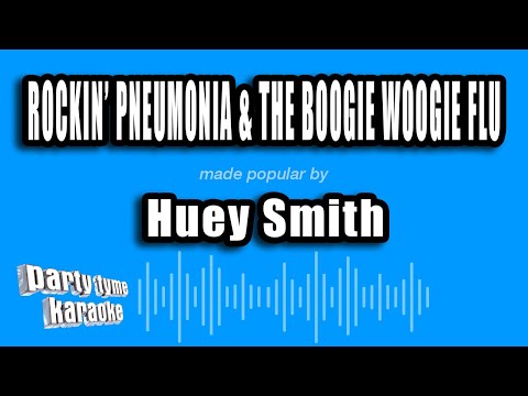 Huey Smith - Rockin' Pneumonia & The Boogie Woogie Flu