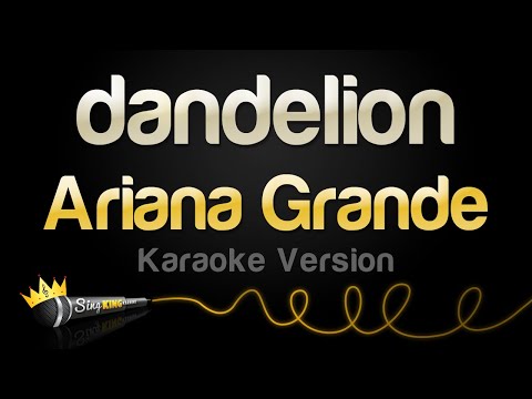 Ariana Grande - dandelion