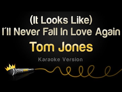 Tom Jones - (It Looks Like) I'll Never Fall In Love Again