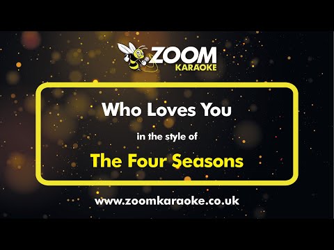 The Four Seasons - Who Loves You