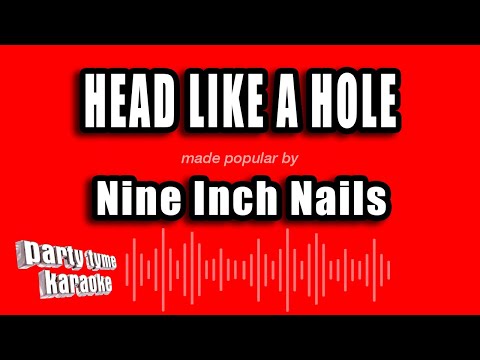 Nine Inch Nails - Head Like A Hole