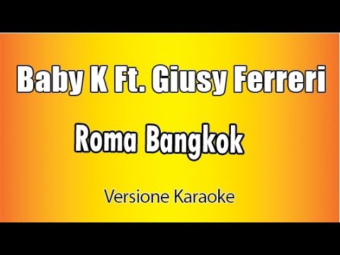 Baby K Ft Giusy Ferreri - Roma Bangkok
