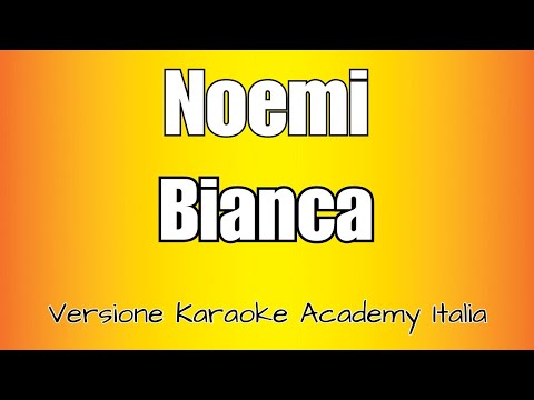 Noemi - Bianca