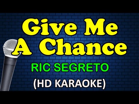 Ric Segreto - GIVE ME A CHANCE
