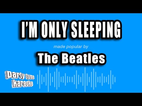 The Beatles - I'm Only Sleeping