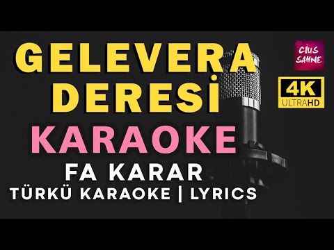 GELEVERA DERESİ (KOYVERDUN GİTTUN BENİ) Türküler (4k) | Altyapı ve Sözleri (Lyrics) - Fa