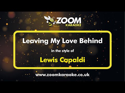 Lewis Capaldi - Leaving My Love Behind