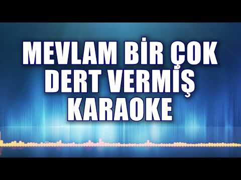 MEVLAM BİR ÇOK DERT VERMİŞ KARAOKE ton: LA