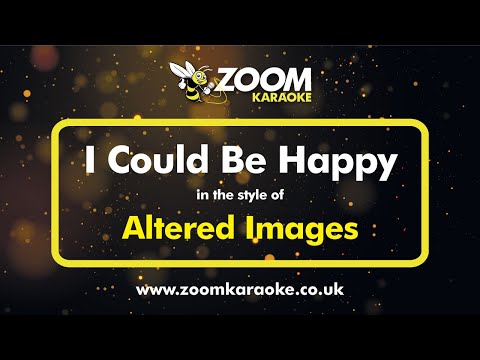 Altered Images - I Could Be Happy