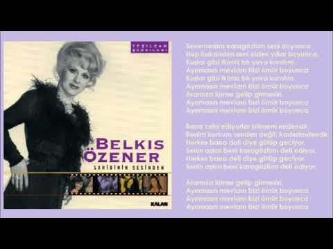 Belkıs Özener - Sevemedim Karagözlüm