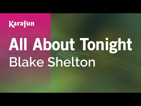 Blake Shelton - All About Tonight