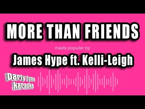 James Hype feat. Kelli-Leigh - More Than Friends