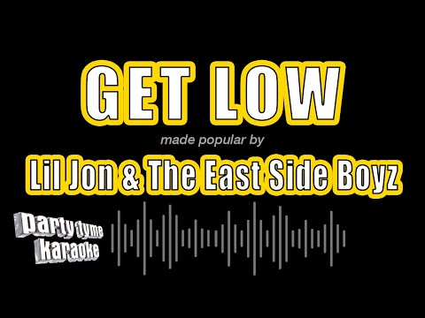 Lil Jon & The East Side Boyz - Get Low